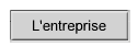 L'entreprise